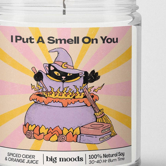 "I Put a Smell on You" - Luxury Soy Candle