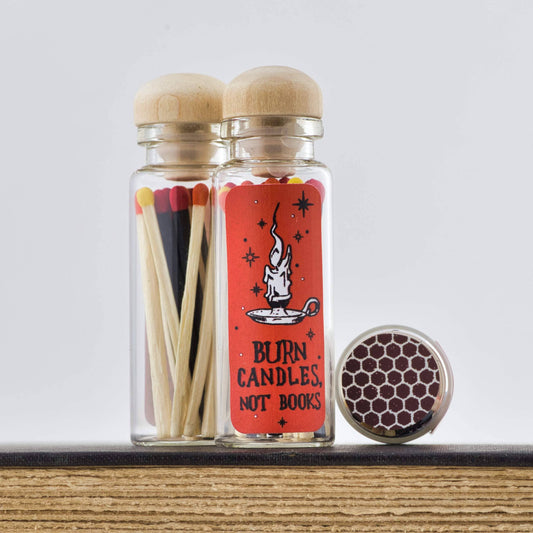 Candle Matches / Burn Candles, Not Books / Bookish Gift