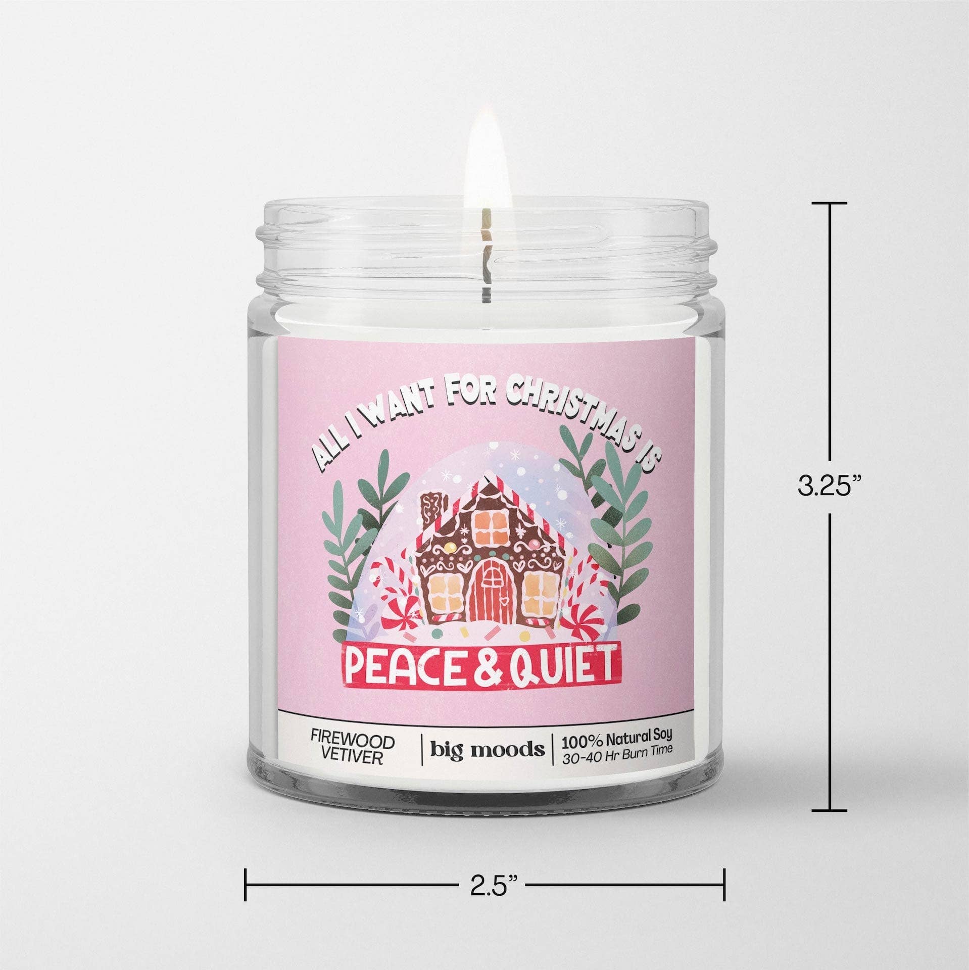 "All I Want for Christmas is Peace & Quiet" - Soy Candle