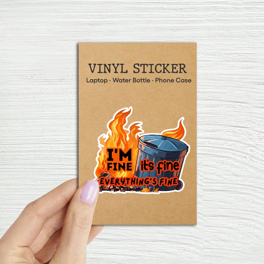 I'm Fine. It's Fine. Everything's Fine Fire Laptop Sticker: Unpackaged