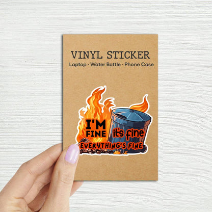 I'm Fine. It's Fine. Everything's Fine Fire Laptop Sticker: Unpackaged