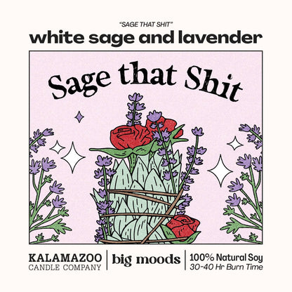 "Sage That Shit" White Sage & Lavender - Luxury Soy Candle