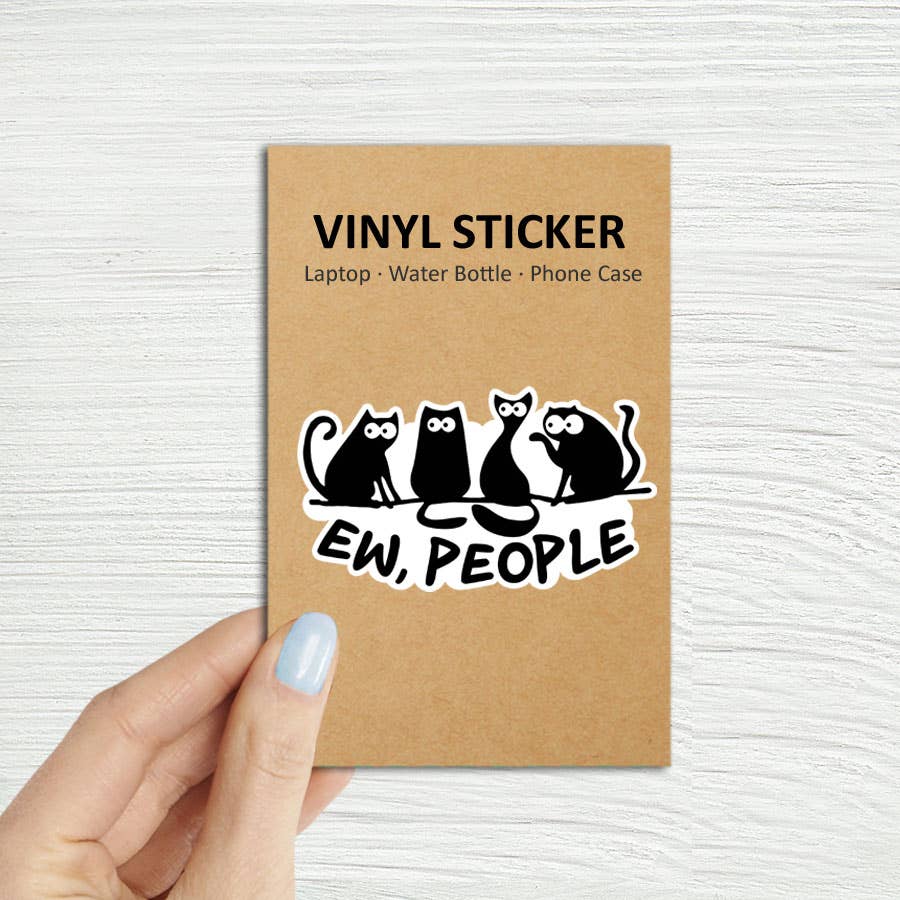 Cat "Ew People" Laptop, Phone, Bottle Sticker: Unpackaged