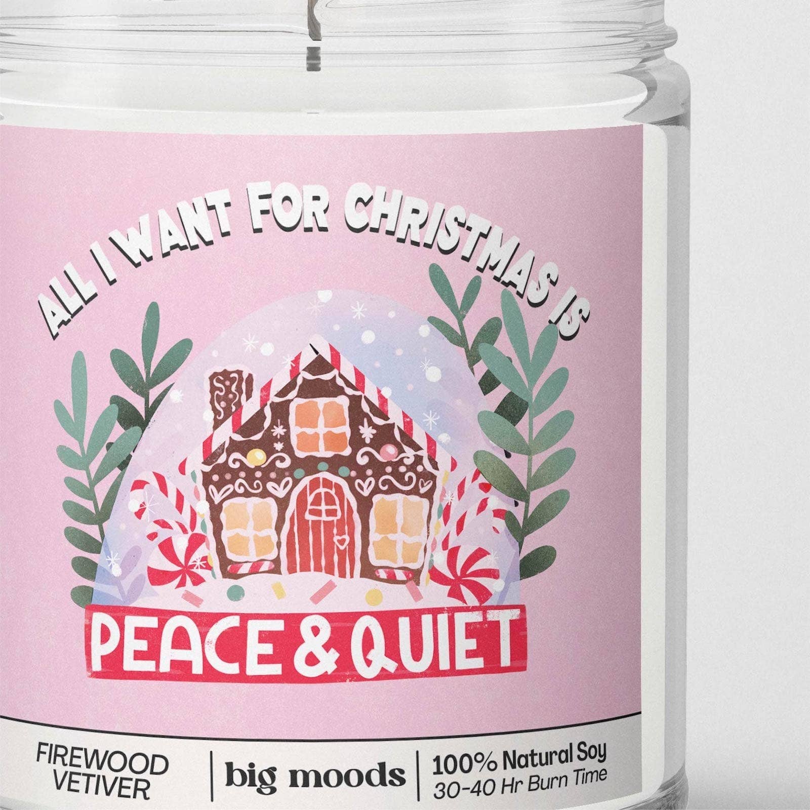 "All I Want for Christmas is Peace & Quiet" - Soy Candle - 0