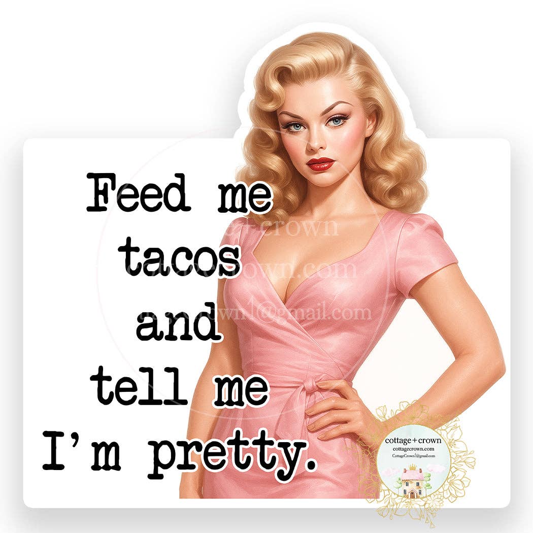 Feed Me Tacos & Tell Me I'm Pretty Stanley Cup Sticker Retro