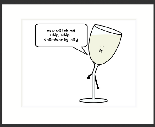 Chardonnay-nay print