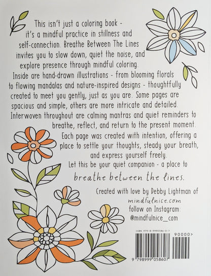 Breathe Between The Lines: A Mindful Coloring Book