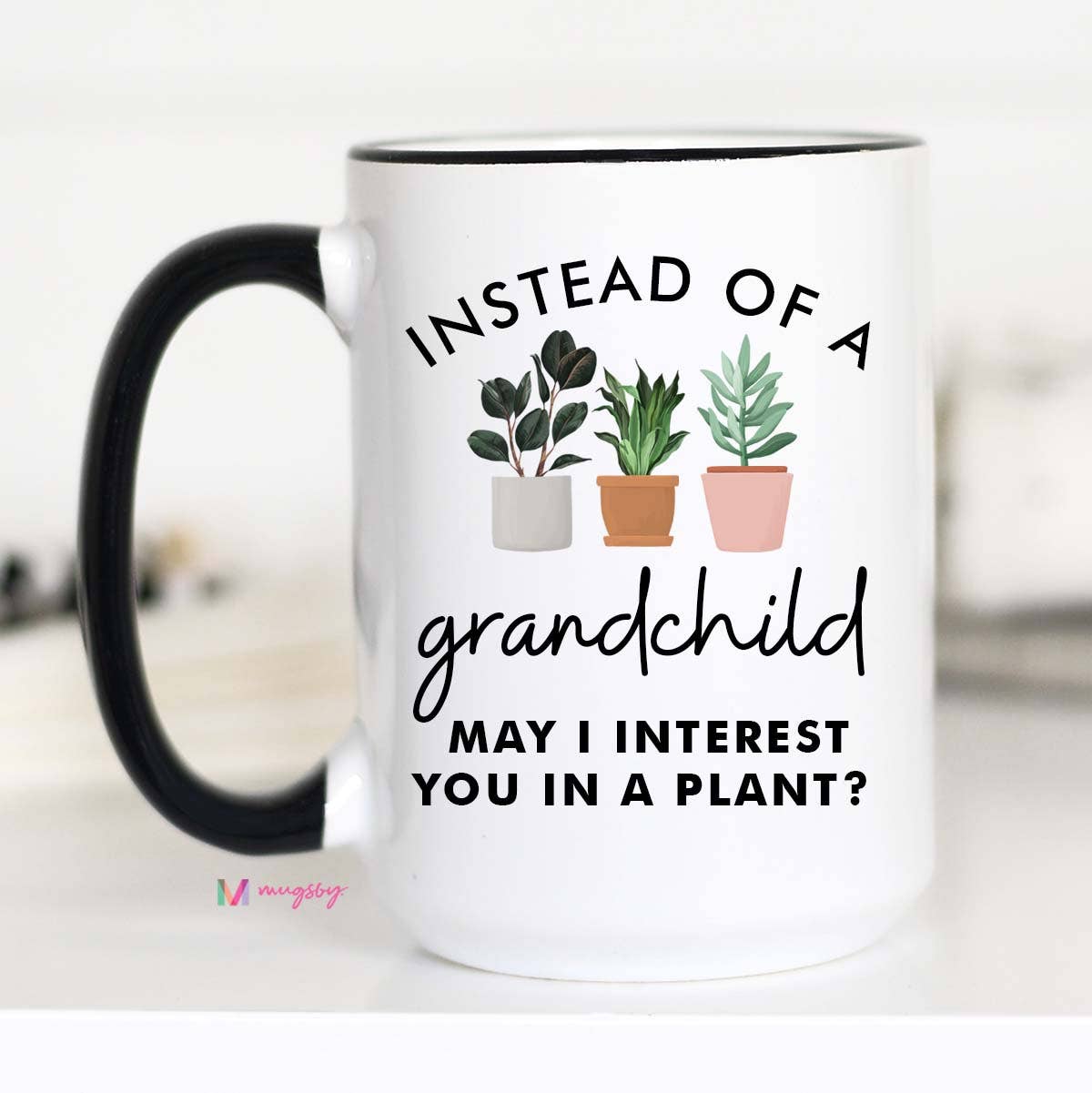 Instead of a Grandchild Mug: 11oz - 0